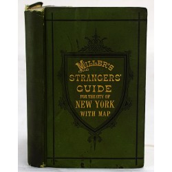Miller's New York As It Is, Or, Stranger's Guide-Book to the Cities of New York, Brooklyn and Adjacent Places